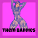 ThemBADDIES Collection
