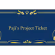 Paji's Project Ticket