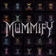 MUMMIFY
