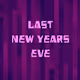 Last New Years Eve