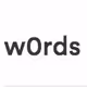 w0rds