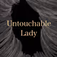 Untouchable Lady