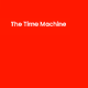 The Time Machine