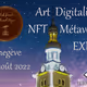 EXPO Digital Art, NFT & Metaverse, Megeve, Mont-Blanc, Summer 2022