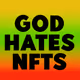 God Hates  NFTs