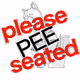 Please Pee Seated.