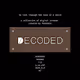 "DECODED"