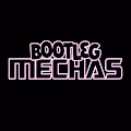 BOOTLEG MECHAS