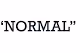 "NORMAL"