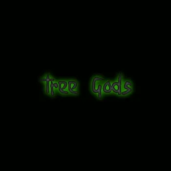 Tree Gods