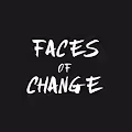 Faces of Change