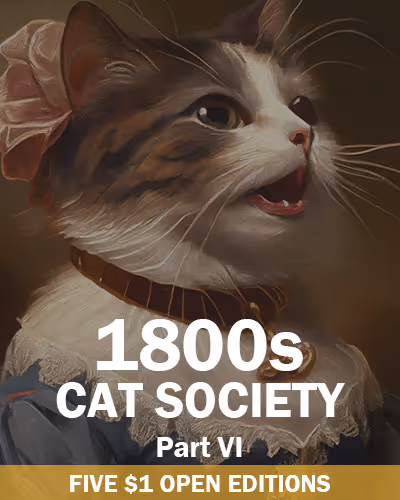 1800s Cat Society - Part VI