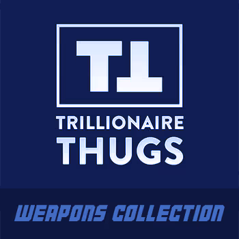 Weapons Trillionaire Thugs