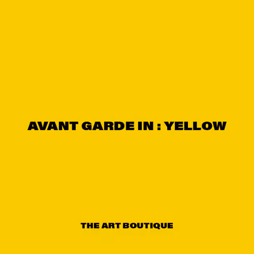 AVANT GARDE IN YELLOW