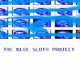 The Blue Sloth Project