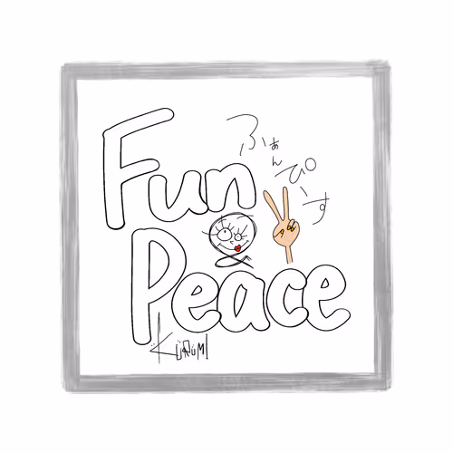 Fun and Peace