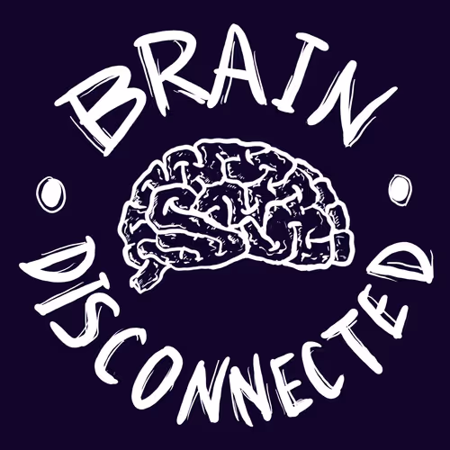 Brain Disconnected