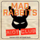 Mad Rabbits Riot Club