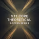 VTT Core Theoretical Access Series