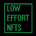 LowEffort NFTs