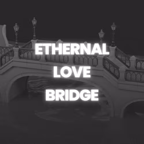 Ethernal Love Bridge