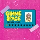 Gimme Space Season Pass