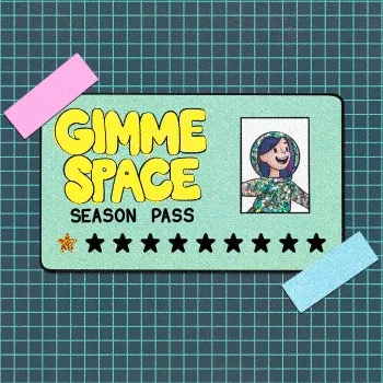 Gimme Space Season Pass