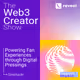 Powering Fan Experiences Through Digital Pressings with Serenade - W3CS S1.E5