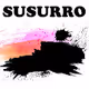Susurro - old