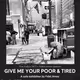 Give Me Your Poor & Tired