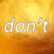DON'T - A Limited Addition Series