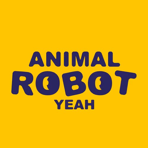 ANIMAL ROBOT YEAH
