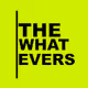 The Whatevers