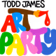 Todd James Art Party Official