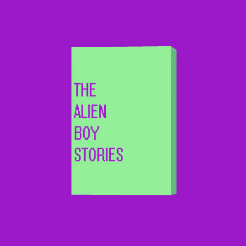 The Alien Boy Stories