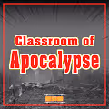 Classroom of Apocalypse