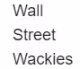 Wall Street Wackies