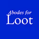 Abodes for Loot
