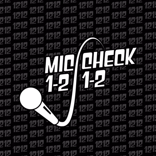 Mic Check 1212