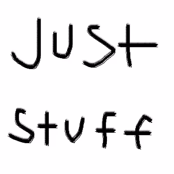just stuff made