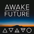 Awake the Future