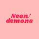 Neon  Demons