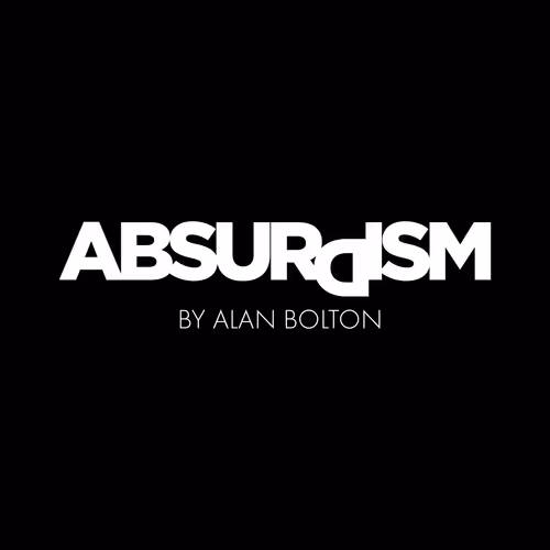 Absurdism by Alan Bolton