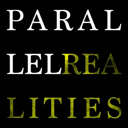 Parallel ReaIities