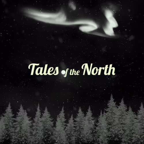 Tales of The North