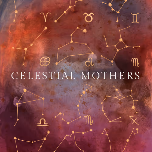 Celestial Mothers