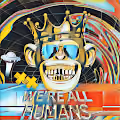 We're All Human