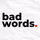 bad words.