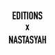 Editions X Nastasyah