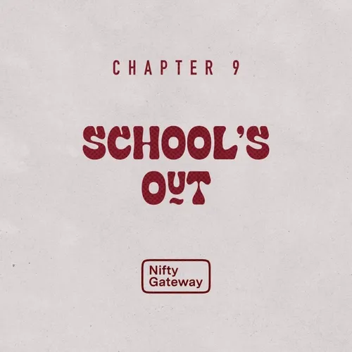 Chapter 9: School's Out